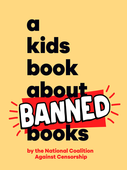 Title details for A Kids Book About Banned Books by National Coalition Against Censorship - Wait list